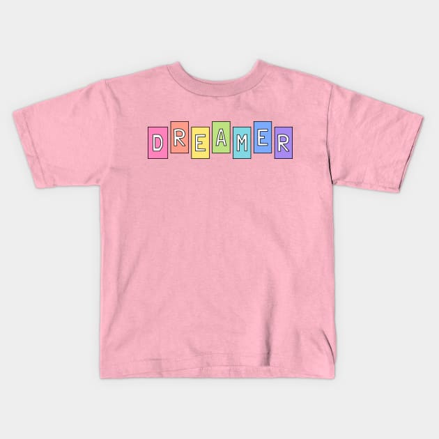 Dreamer Kids T-Shirt by Sandpiper Print Design